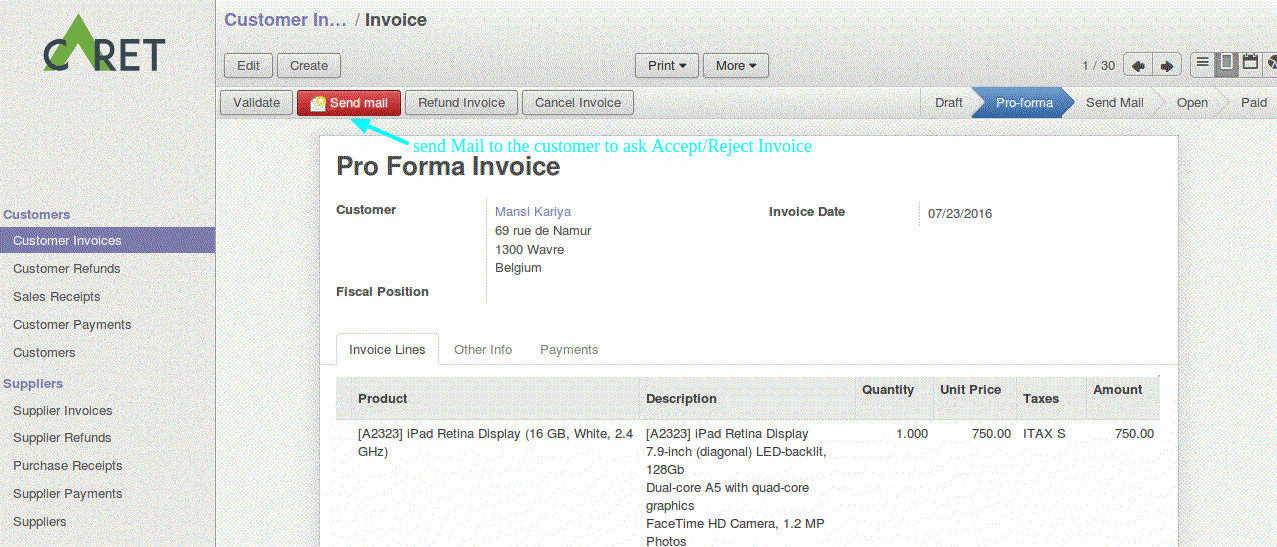 Let me share you a flow of this customization...  Create Invoice and set it to Pro-forma state. (As per standard flow) Now As your invoice is in a pro-forma state, send invoice to customer.