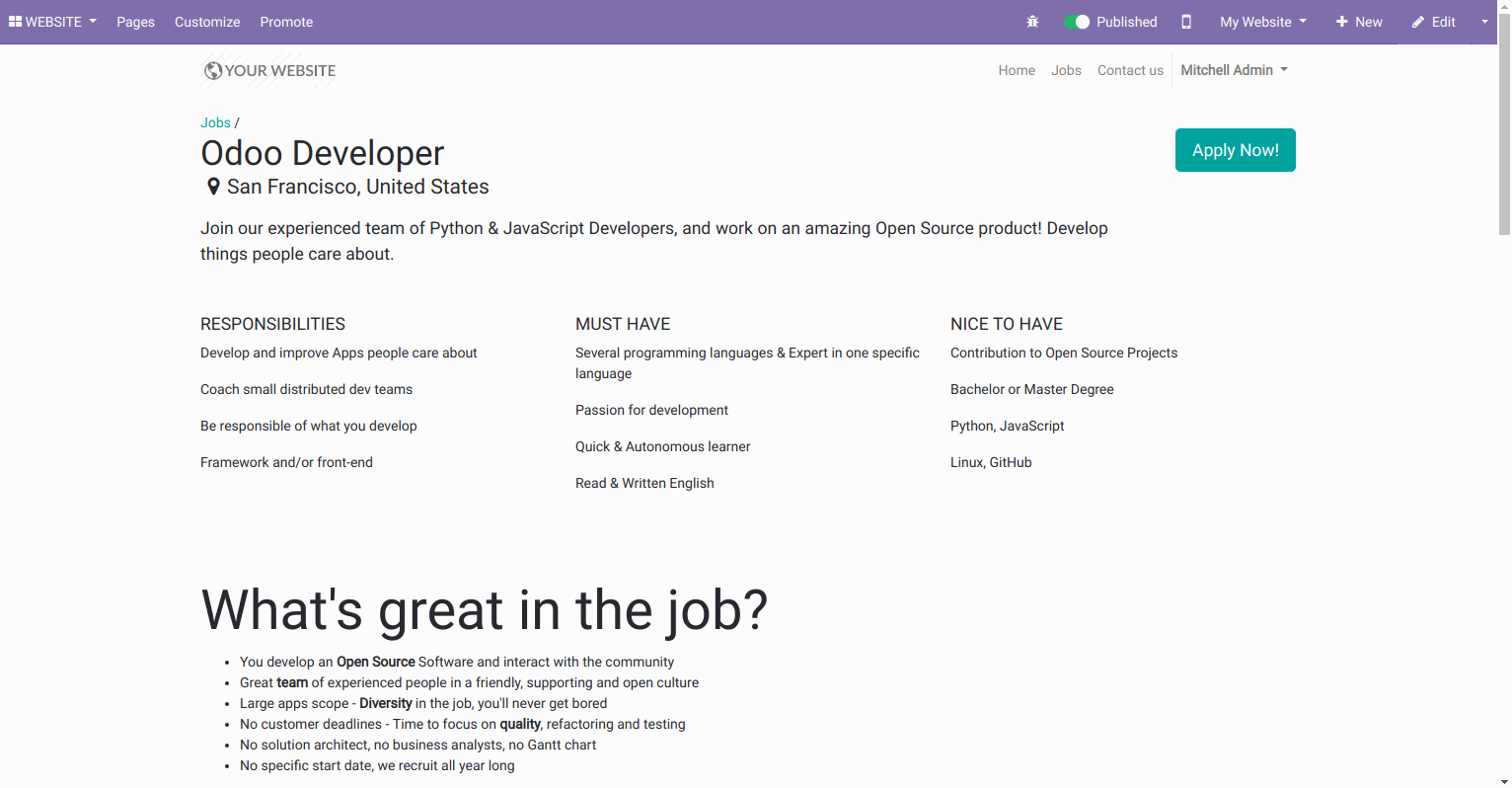 Publish job position on website A user can publish a job position on a website and change the look and feel using the Edit button.  It shows the job position name, relevant location, and a description about the job position. Website visitors can see this job post and apply.