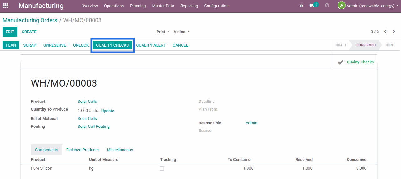 Manufacturing Order After creating a quality checkpoint when you create the manufacturing order you can see the “QUALITY CHECKS” button on the manufacturing order form.